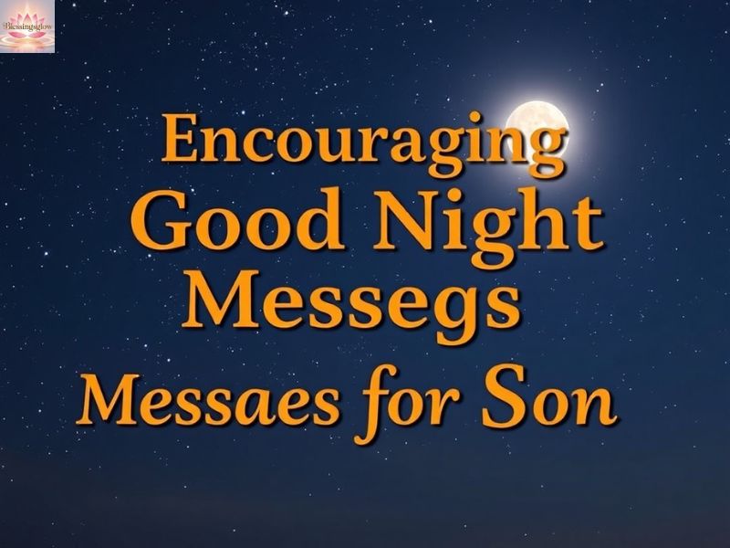 10. Encouraging Good Night Messages for Son