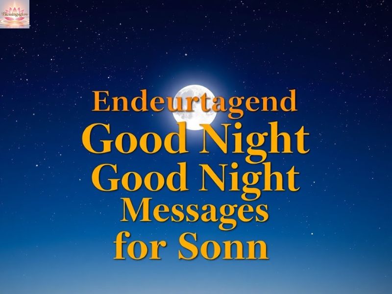 7. Encouraging Heartfelt Good Night Messages for Son